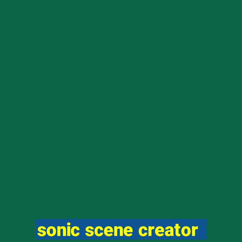 sonic scene creator